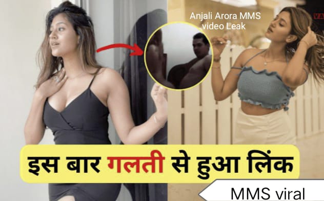Anjali Arora MMS viral video